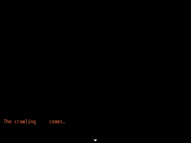 The crawling comes